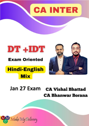 CA Inter DT & IDT Fastrack by CA Bhanwar Borana & CA Vishal Bhattad Jan 27