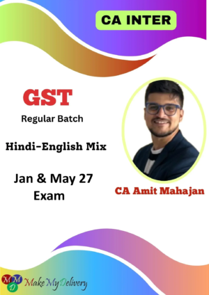 CA Inter GST Regular By CA Amit Mahajan Jan & May 27