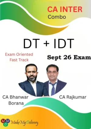 CA Inter DT & IDT Exam Oriented by CA Bhanwar Borana & CA Rajkumar Sept 26