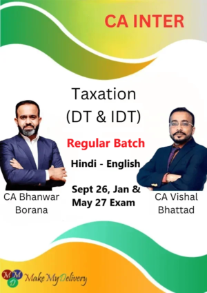 CA Inter DT & IDT Regular by CA Bhanwar Borana & CA Vishal Bhattad Jan & May 27