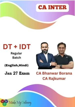CA Inter DT & IDT Regular by CA Bhanwar Borana & CA Rajkumar Jan 27