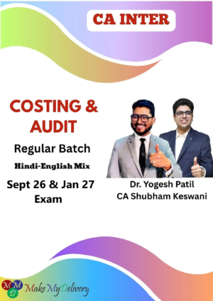 CA Inter Costing & Audit Regular by CA Shubham Keswani & Prof Yogesh Patil Sept 26 & Jan 27