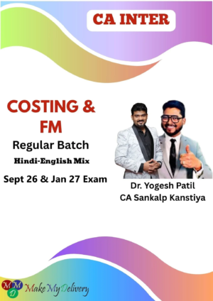 CA Inter Costing & FM Regular by CA Sankalp Kanstiya & Prof Yogesh Patil Sept 26 & Jan 27