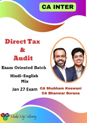 CA Inter DT & Audit Exam Oriented by CA Bhanwar Borana & CA Shubham Keswani Jan 27