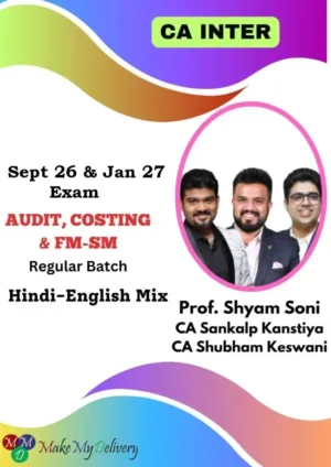 CA Inter Audit, Costing & FM-SM Regular Group 2 by CA Sankalp Kanstiya , Prof. Shyam Soni & CA Shubham Keswani Sept 26 & Jan 27