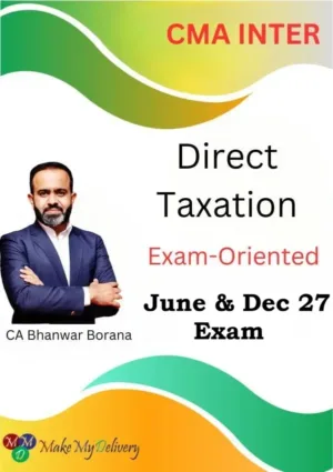 CMA Inter DT Exam-Oriented by CA Bhanwar Borana June & Dec 27
