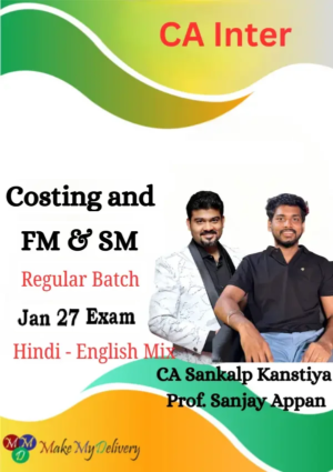 CA Inter Costing and FM & SM By CA Sankalp Kanstiya and Prof. Sanjay Appan Jan 27