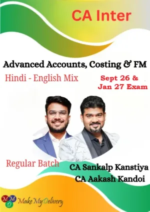 CA Inter Advanced Accounts, Costing & FM Regular by CA Aakash Kandoi & CA Sankalp Kanstiya Sept 26 & Jan 27