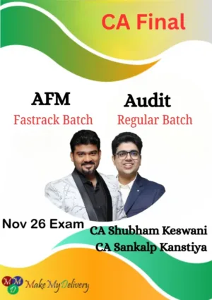 CA Final AFM Fastrack & Audit Regular by CA Shubham Keswani & CA Sankalp Kanstiya Nov 26