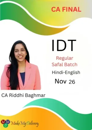 CA Final IDT Regular Safal Batch CA Riddhi Baghmar Nov 26 Exam