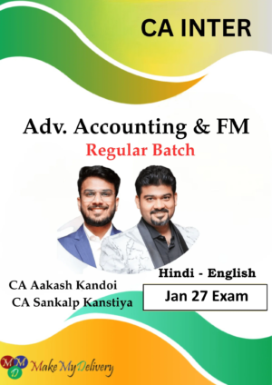 CA Inter Adv. Accounting & FM Regular by CA Aakash Kandoi & CA Sankalp Kanstiya Jan 27