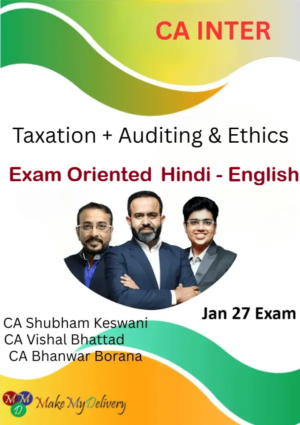 CA Inter Taxation and Auditing Exam Oriented Fastrack by CA Bhanwar Borana CA Vishal Bhattad & CA Shubham Keswani Jan 27