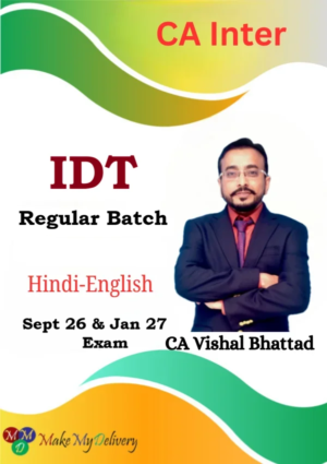 CA Inter IDT Regular by CA Vishal Bhattad Sept 26 & Jan 27