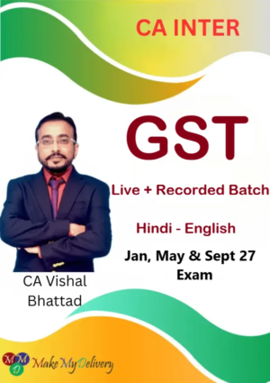 CA Inter GST Regular by CA Vishal Bhattad Jan, May & Sept 27
