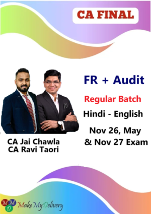 CA Final FR & Audit Regular by CA Jai Chawla & CA Ravi Taori Nov 26 ,May & Nov 27