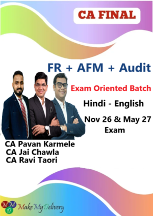 CA Final FR AFM & Audit Exam Oriented by CA Jai Chawla CA Pavan Karmele & CA Ravi Taori Nov 26 & May 27