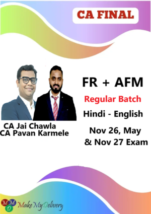 CA Final FR & AFM Regular by CA Jai Chawla & CA Pavan Karmele Nov 26 ,May & Nov 27