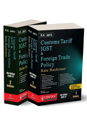 Centax Customs Tariff IGST & Foreign Trade Policy Rate Reckoner (Set of 2 Volumes) By R K Jain 6th Edition June 2026