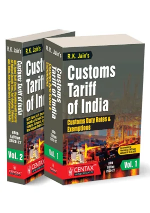 Centax Customs Tariff of India (Set of 2 Volumes) By R K Jain 85th Edition June 2026