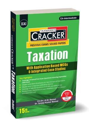 Taxmann CA Inter Taxation Cracker By CA K.M. Bansal & Sanjay Kumar Bansal 15th Edition Jan 27 Exam