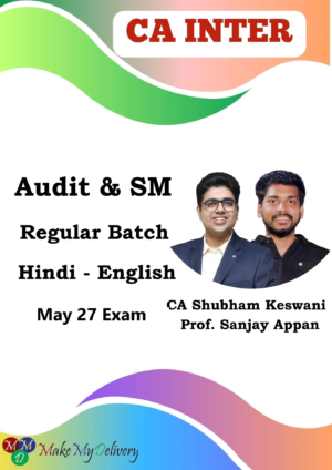 CA Inter Audit & SM Regular by CA Shubham Keswani & Prof. Sanjay Appan May 27