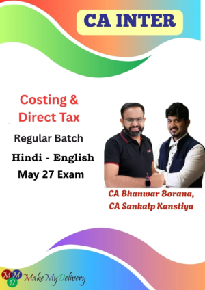 CA Inter DT & Costing Regular by CA Bhanwar Borana & CA Sankalp Kanstiya May 27