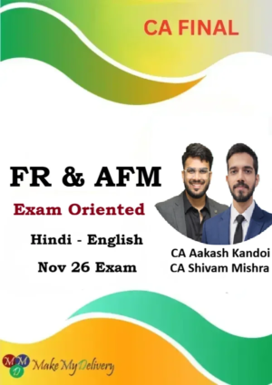 CA Final FR & AFM Exam Oriented by CA Aakash kandoi & CA Shivam Mishra Nov 26