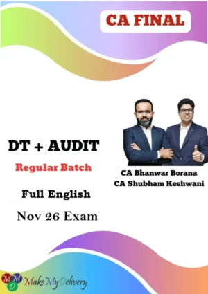 CA Final DT & Audit Regular Full English by CA Bhanwar Borana & CA Shubham Keswani Nov 26
