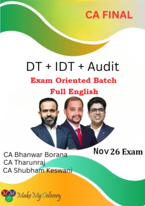 CA Final DT + IDT & Audit Exam Oriented Full English by CA Bhanwar Borana, CMA Tharun Raj & CA Shubham Keswani Nov 26