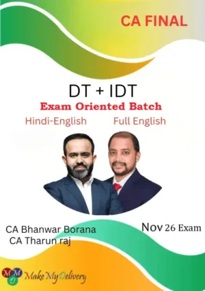 CA Final DT Hindi - English & IDT English Exam Oriented by CA Bhanwar Borana & CMA Tharun Raj Nov 26