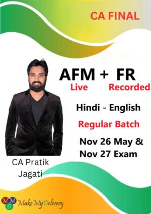 CA Final AFM Live & FR Recorded Regular by CA Pratik Jagati Nov 26 May & Nov 27