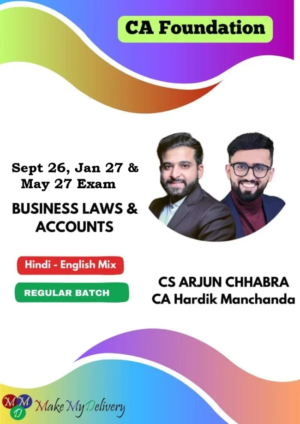 CA Foundation Accounts & Business Laws Regular By CS Arjun Chhabra & CA Hardik Manchanda Sept 26 , Jan 27 & May 27
