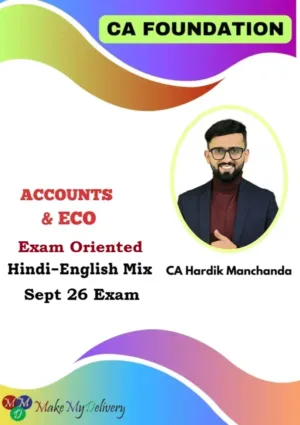 CA Foundation Accounts & Economics Exam Oriented By CA Hardik Manchanda Sept 26