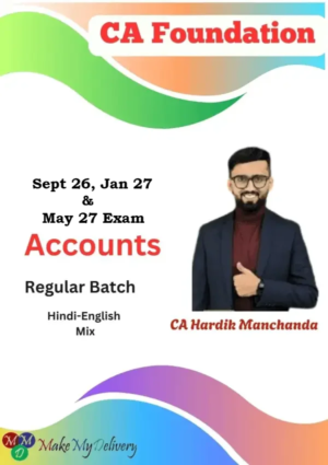 CA Foundation Accounts Regular By CA Hardik Manchanda Sept 26 , Jan 27 & May 27