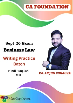 CA Foundation Business Law (Writing Practice Batch) By CS Arjun Chhabra Sept 26