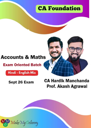 CA Foundation Accounts & Maths Exam Oriented by CA Hardik Manchanda & Prof. Akash Agrawal Sep 26