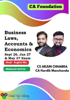 CA Foundation Business Law, Accounts & Economics Regular BY CS Arjun Chhabra & CA Hardik Manchanda Sept 26 , Jan 27 & May 27