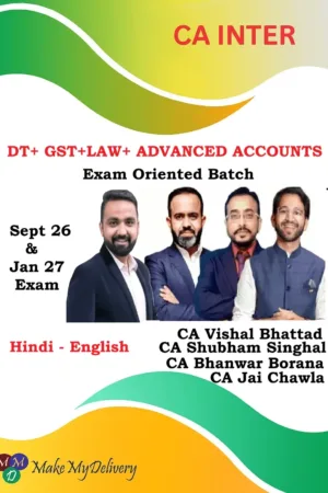 CA Inter Adv. Accounts ,Law ,GST & DT Exam Oriented by CA Bhanwar Borana, CA Vishal Bhattad CA Jai Chawla & CA Shubham Singhal Sept 26 & Jan 27