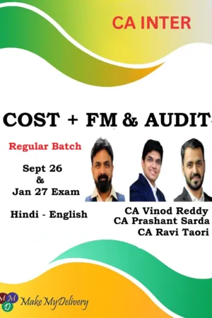 CA Inter Costing, Audit & FM Regular By CA Vinod Reddy, CA Ravi Taori, & CA Prashant Sarda Sept 26 & Jan 27