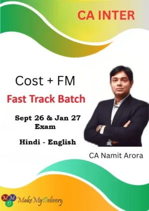 CA Inter Cost & FM Fast Track by CA Namit Arora Sept 26 & Jan 27