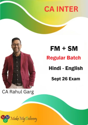 CA Inter FM & SM Regular by CA Rahul Garg Sept 26