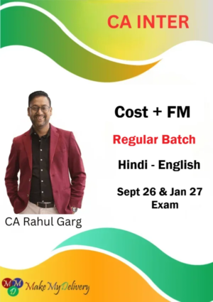 CA Inter FM & Cost Regular by CA Rahul Garg Sept 26 & Jan 27