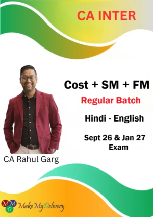 CA Inter SM FM & Cost Regular by CA Rahul Garg Sept 26 & Jan 27