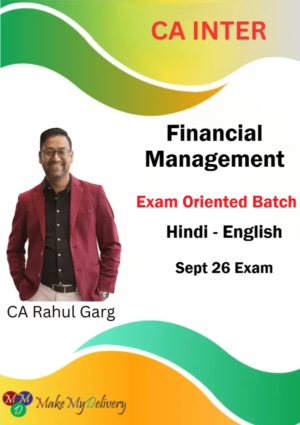 CA Inter Financial Management Exam Oriented by CA Rahul Garg Sept 26