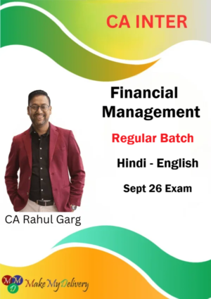 CA Inter Financial Management Regular by CA Rahul Garg Sept 26