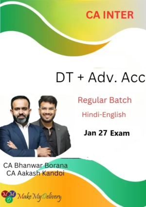 CA Inter DT & Advanced Accounts Regular by CA Bhanwar Borana & CA Aakash Kandoi Jan 27