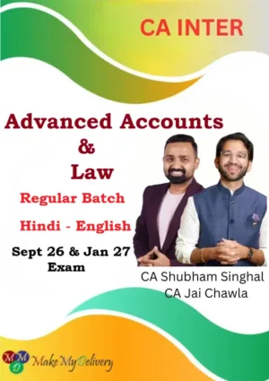 CA Inter Law & Advanced Accounts Regular by CA Shubham Singhal & CA Jai Chawla Sept 26 & Jan 27