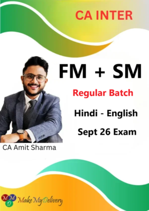 CA Inter FM & SM Regular By CA Amit Sharma Sept 26