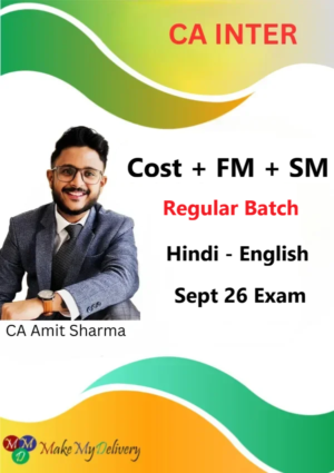 CA Inter Cost & FM SM Regular By CA Amit Sharma Sept 26
