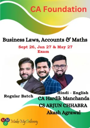 CA Foundation Business Laws, Accounts & Maths Combo Regular By CA Hardik Manchanda, CS Arjun Chhabra & Prof. Akash Agrawal Sep 26 , Jan 27 & May 27